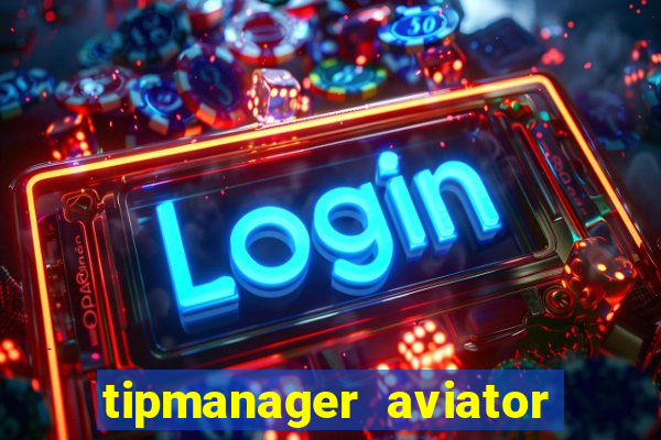 tipmanager aviator aposta 1